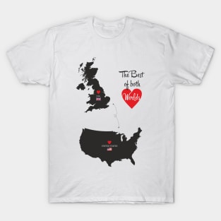 The Best of both Worlds - United States - United Kingdom T-Shirt